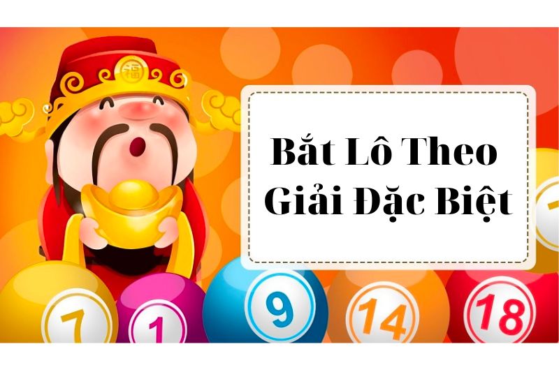 bắt lô theo giải đặc biệt 