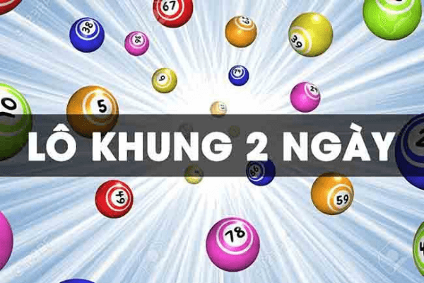 song thủ lô khung 2 ngày